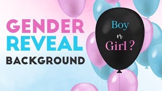 3 Hours | Gender Reveal Baby Shower | Boy or Girl | Background Video | Pink and Blue Balloons