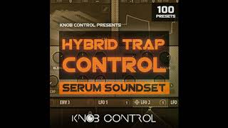Hybrid Trap Control - Serum Soundset - Trap Presets For Serum   ** Download FREE Samples **