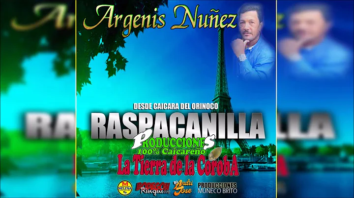 RASPACANILLA - ARGENIS NUEZ - PRODUCCIONES 100% CA...