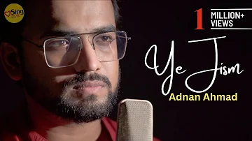 Yeh Jism | cover by Adnan Ahmad | Sing Dil Se | Jism 2 | Ali Azmat | Randeep Hooda, Sunny Leone