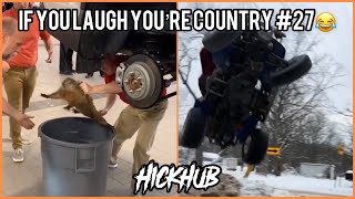 IF YOU LAUGH YOU’RE COUNTRY #27