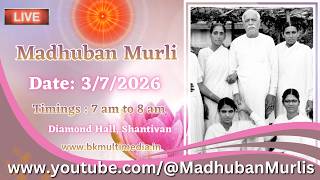 Madhuban Murli (English) LIVE - 3/7/2026 (Friday 7.00 am to 8.00 am IST)