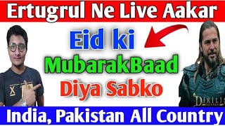 Ertugrul Ghazi | Eid Mubarak | Eid Mubarak Status Ertugrul Ghazi | Ertugrul Ghazi Store Hindi,Urdu,