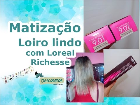 Matizando o loiro com Loréal Richesse 