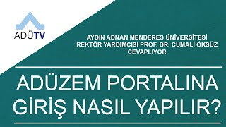 ADÜZEM Portalına Giriş Nasıl Yapılır