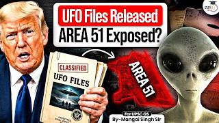 Shocking UFO Files Released by USA | Aliens, Area 51 & Hidden Secrets Explained | StudyIQ IAS