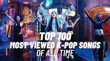 [Top 100] Most Viewed K-Pop Songs of All Time (November 2021)