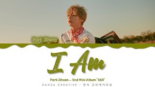Park Jihoon (박지훈) - 'I Am' Lyrics Color Coded (Han/Rom/Eng)
