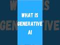 What is Generative AI by taik18 #shorts