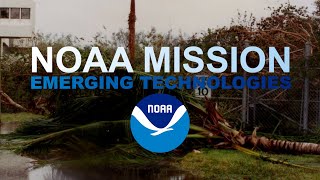 NOAA Mission: Emerging Technologies