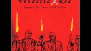 Watch Vendetta Red There Only Is video