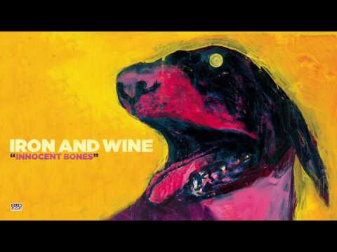 Putar Innocent Bones - Iron & Wine