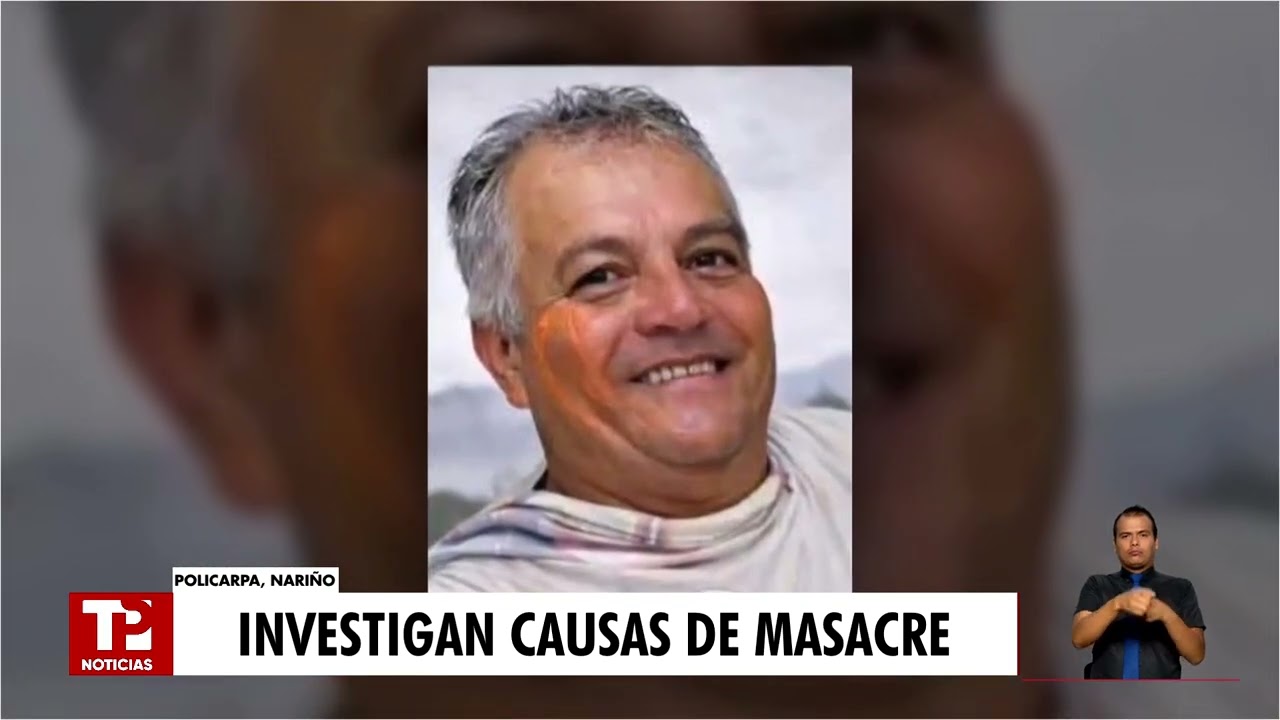 Investigan masacre en zona rural de Policarpa, Nariño; una de las víctimas es hermano de exalcaldesa
