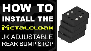 How To Install: MetalCloak JK Adjustable Rear Bump Stop
