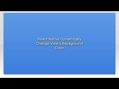 React Native Dynamically Change View’s Background Color
