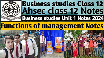 Assam University Silchar | Business Studies Unit 1 Notes Class 12 | Functions of Management Top Note