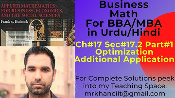 Business Math BBA|MBA Ch # 17 Sec 17.2 Part #1 (Q1-10) Optimization Applications Frank S Budnick 4th