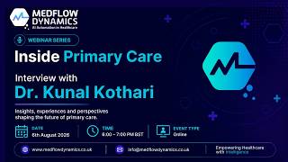 Webinar Series - Inside Primary Care, Interview with Dr. Kunal Kothari.