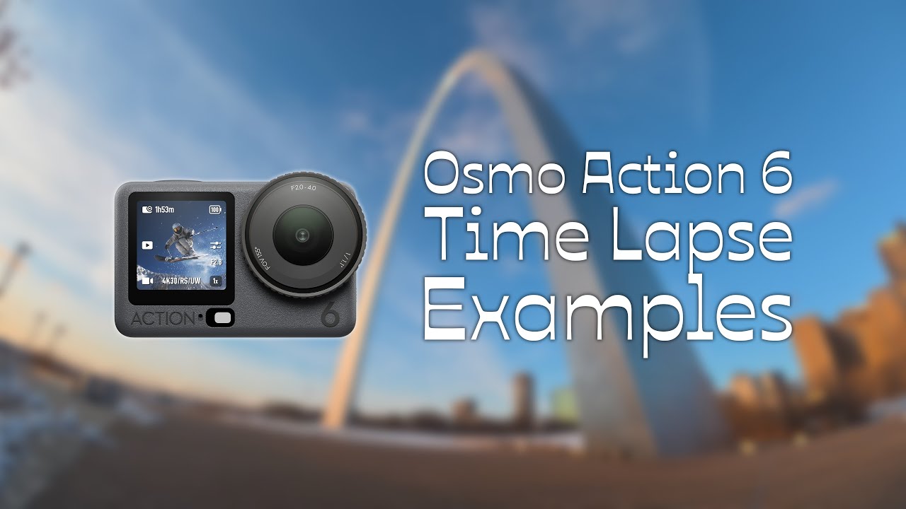 Lapse Example Osmo Action 6 Time Lapse Examples - YouTube