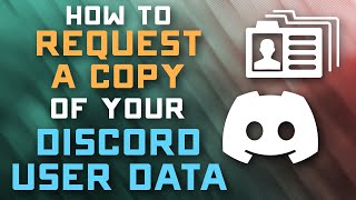 How to REQUEST a Copy of your Discord USER DATA