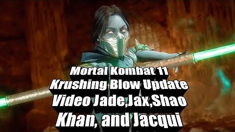 Mortal Kombat 11 Krushing Blows Jade,Jax,Shao Khan,Jacqui