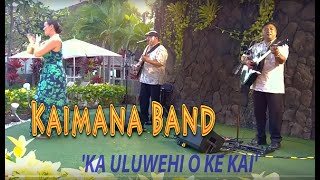 Kaimana Band -  Ka Uluwehi O Ke Kai /  Wahine 'Ilikea
