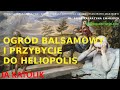 OGRÓD BALSAMOWY I PRZYBYCIE DO HELIOPOLIS