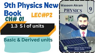 9Th Class Physics New Book Chapter 1 || System international of units || waseemacademy362