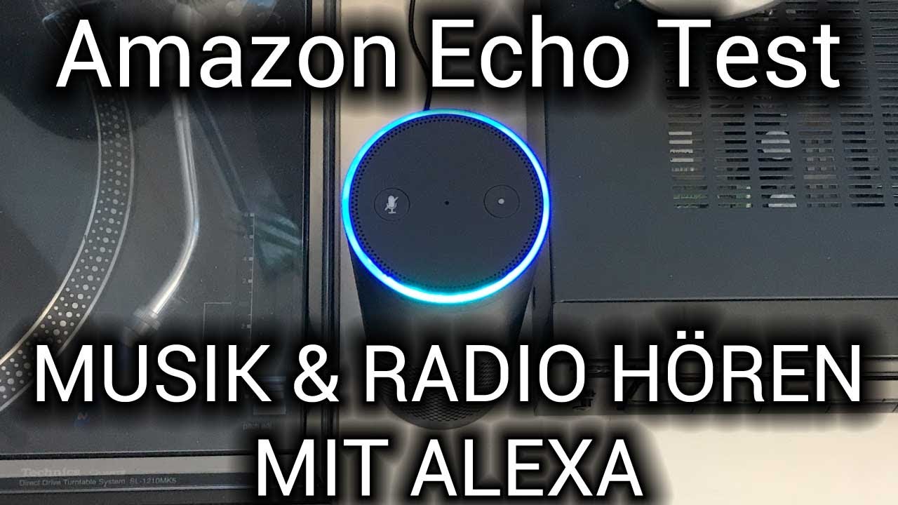 Amazon Echo • Musik & Radio hören mit Alexa • Sprachassistent.blog