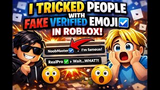i tricked people with fake verified emoji ☑️