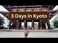 3 Days in Kyoto! || Travelling in Asia