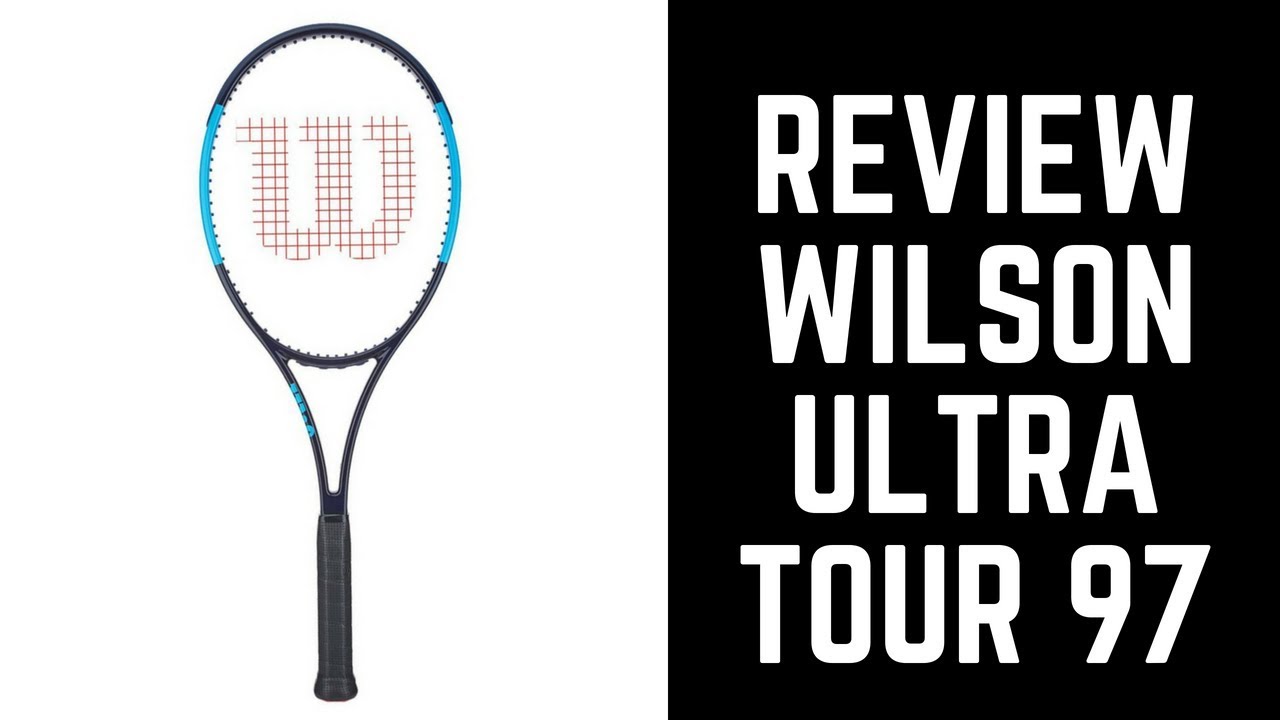 wilson ultra tour 97 review