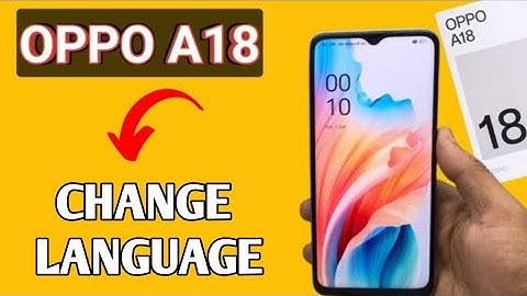 How to change language in OPPO A18, Oppo a18 set language, languages settings in oppo