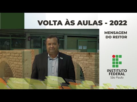 Volta às aulas: reitor do IFSP dá boas-vindas aos alunos