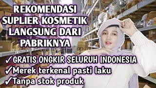 REKOMENDASI SUPLIER TANGAN PERTAMA PRODUK KOSMETIK || #tirthaa