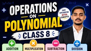 Operations on Polynomials | Class 8 Maths | Addition, Subtraction & Multiplication of Polynomials