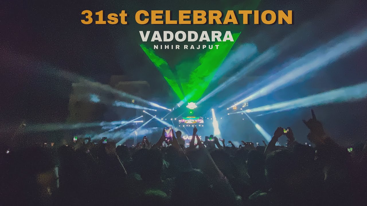 31st CELEBRATION IN VADODARA | NIHIR RAJPUT