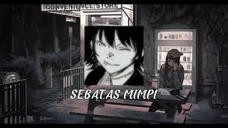 Sebatas Mimpi (Slowed Reverb)