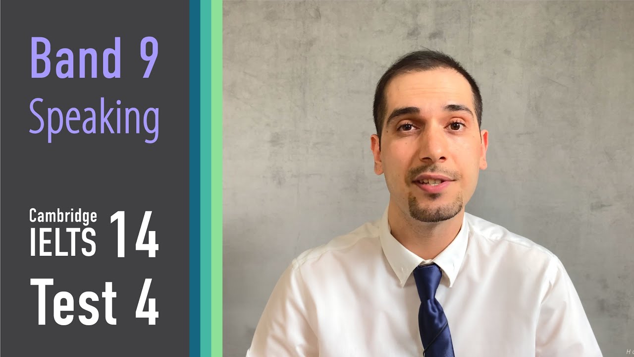 IELTS Speaking - Cambridge 14 - Test 4 / Band 8 - 9 Sample
