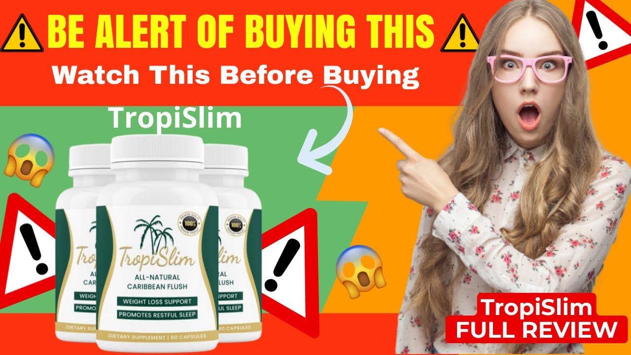 TROPISLIM (🔥❌BEWARE!❌🔥) TropiSlim Review – TropiSlim Honest Review – TropiSlim Real Review