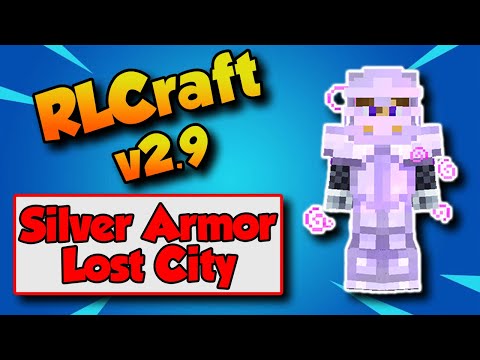 RLCraft 2.9 Lost City Silver Armor Build ? How To Survive Lost Cities in RLCraft 2.9