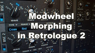Retrologue 2 Modwheel Morph Modulation