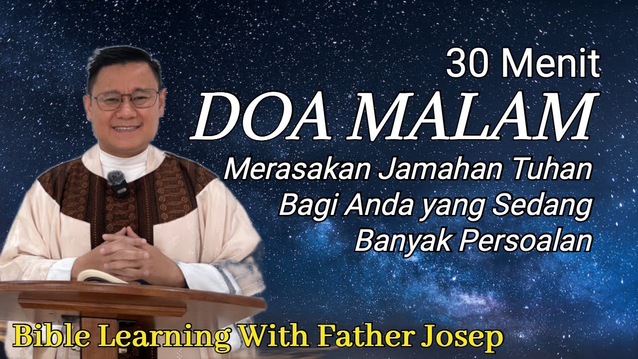 Doa Malam, Merasakan Jamahan Tuhan Bagi Anda yang Sedang Banyak Persoalan