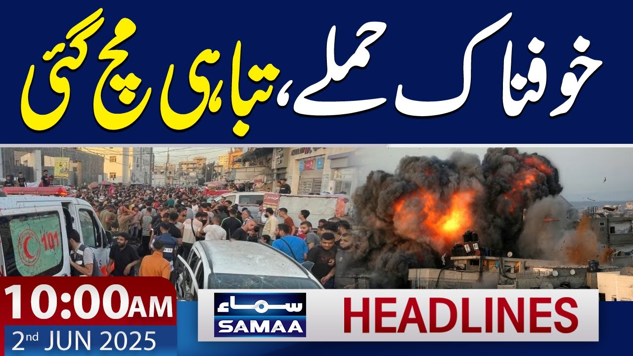 Alert! | Middle East Situation | 10 AM News Headlines | 2 June 2025 | SAMAA TV