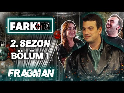 FARKI +18 Başlıyor 🔥 1 Ocak'ta 2. Sezon Sizlerle 😎