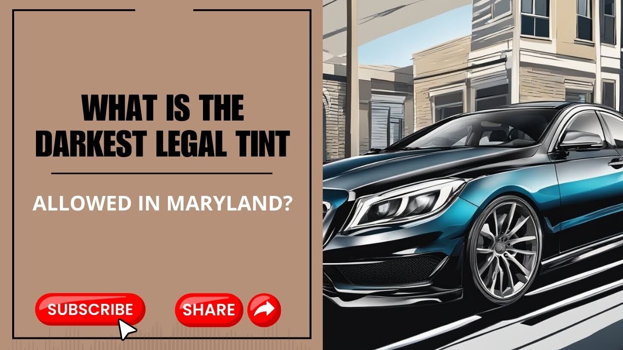 What Is The Darkest Legal Tint Allowed In Maryland YouTube What Is The Darkest Legal Tint Allowed In Maryland YouTube