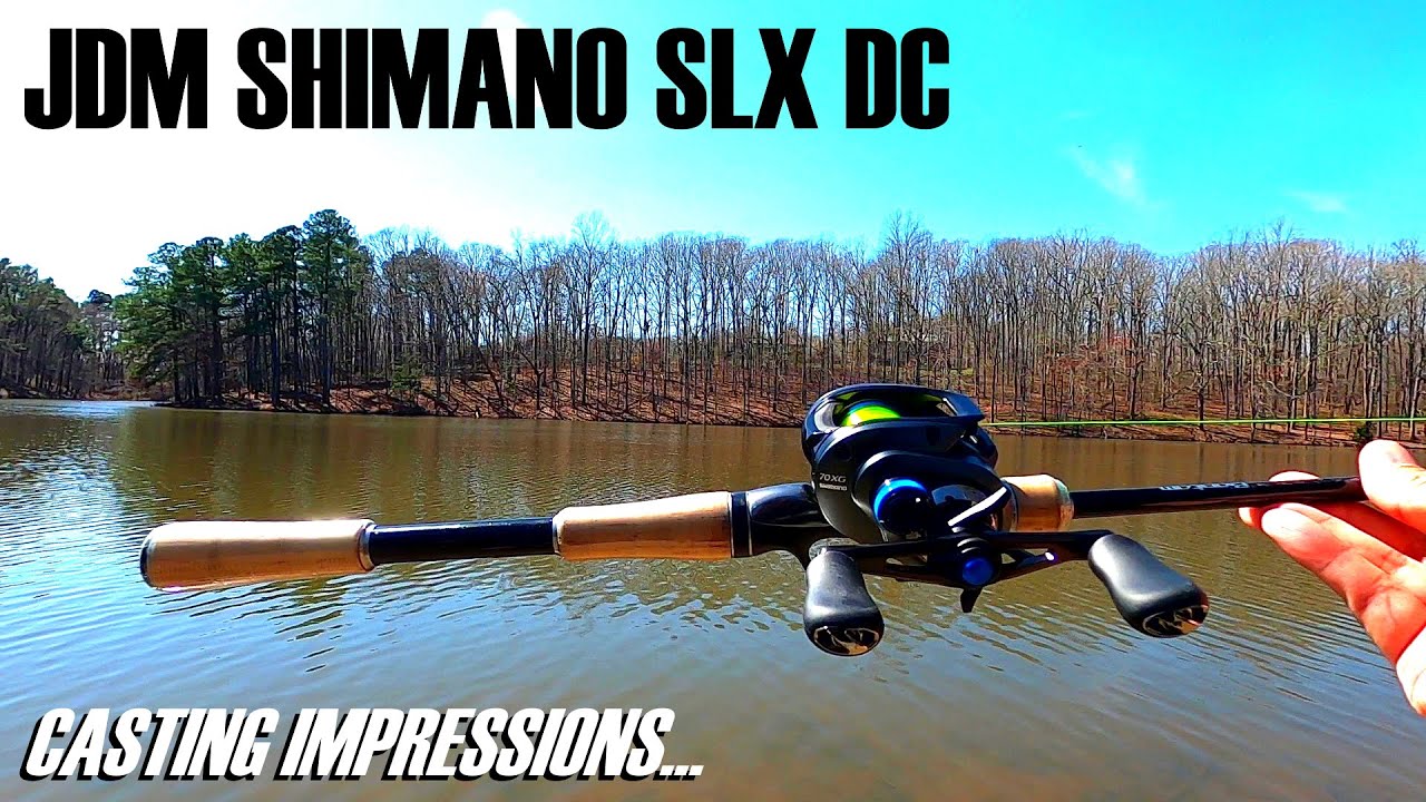 JDM SHIMANO SLX DC CASTING IMPRESSIONS. IS IT AWESOME? 