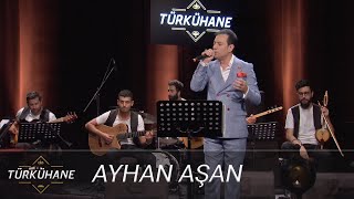 Türkühane I Hasan Basri Budakın Konuğu Ayhan Aşan