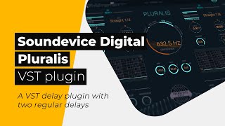 Soundevice Digital - Pluralis - A VST delay Plugin - Two regular delays