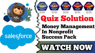 Money Management in Nonprofit Success Pack | Salesforce | Quiz Solution